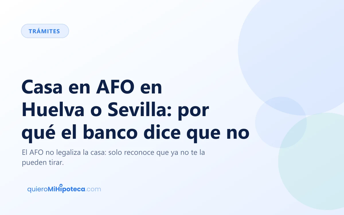 Portada del artículo sobre comprar una casa en situación de AFO en un pueblo de Huelva o Sevilla