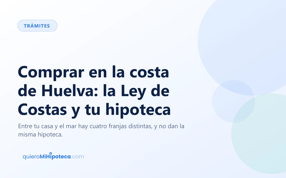 Portada del artículo sobre la Ley de Costas al comprar una casa en la costa de Huelva