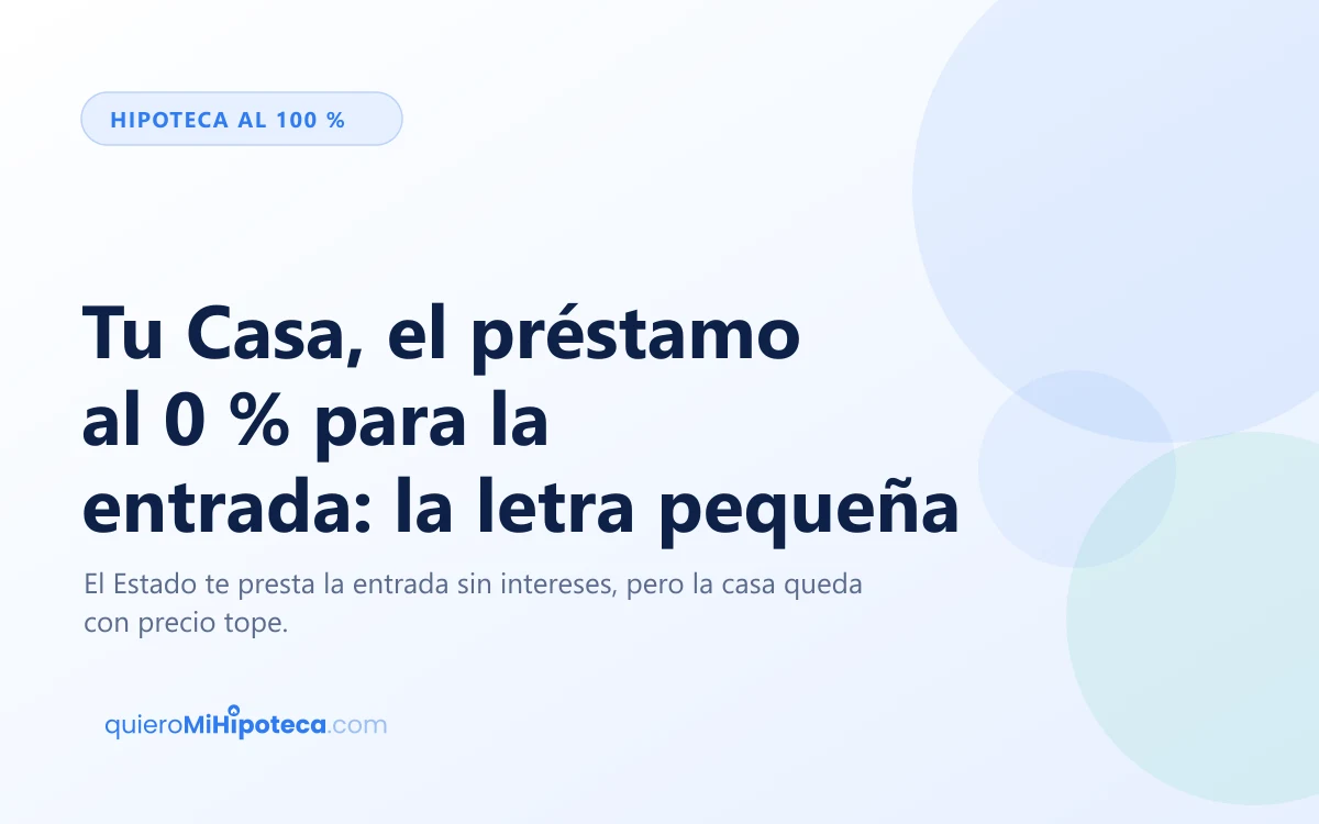 Portada del artículo sobre el préstamo Tu Casa al 0 % para la entrada de la primera vivienda