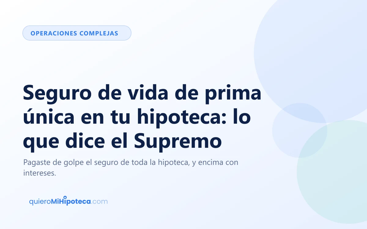 Portada del artículo sobre el seguro de vida de prima única financiado en la hipoteca y la sentencia del Supremo